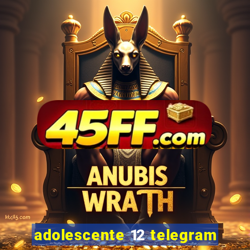 adolescente 12 telegram